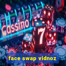 face swap vidnoz