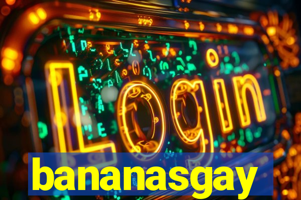 bananasgay