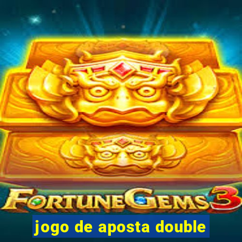 jogo de aposta double