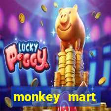 monkey mart dinheiro infinito