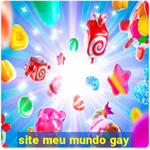 site meu mundo gay