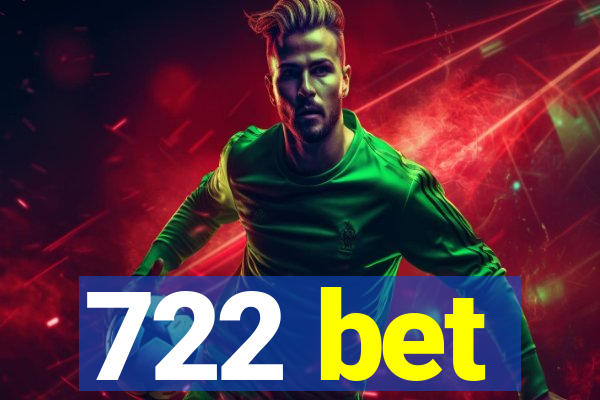 722 bet