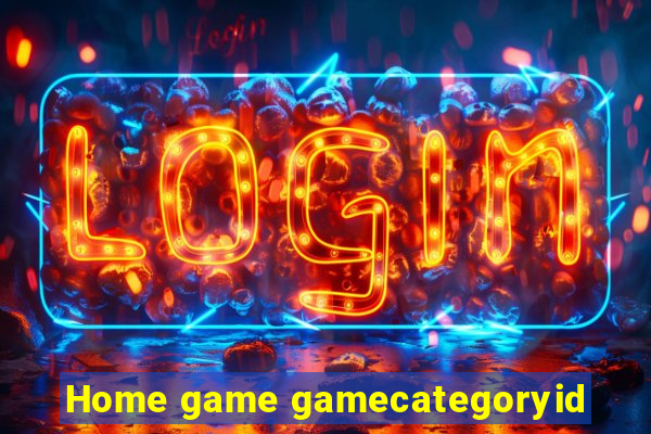 Home game gamecategoryid