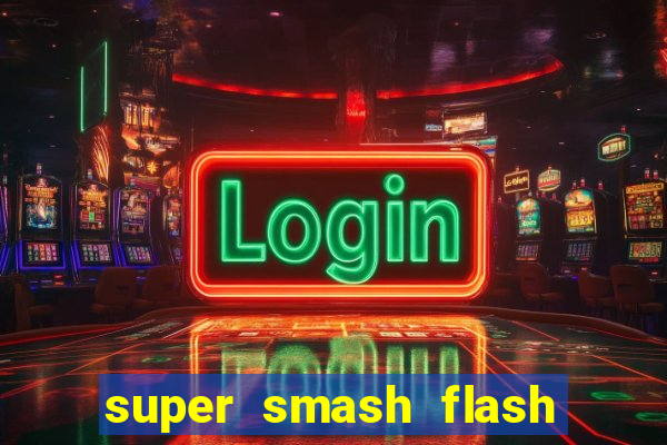 super smash flash 3 download