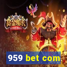 959 bet com