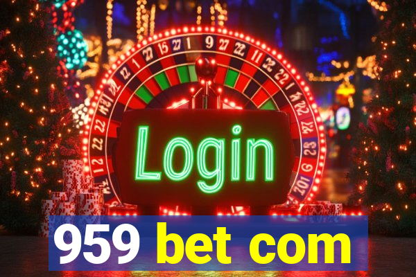 959 bet com