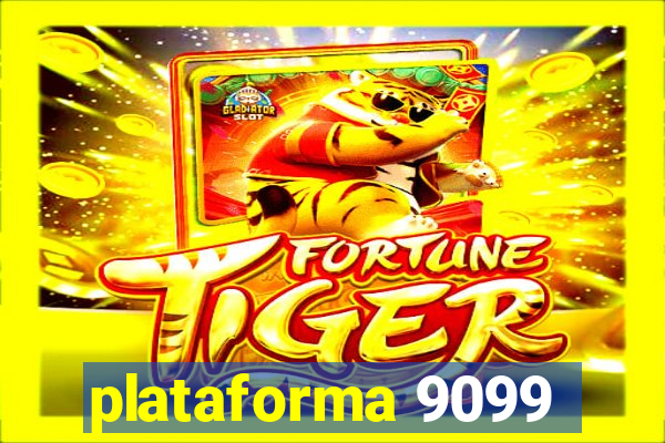 plataforma 9099