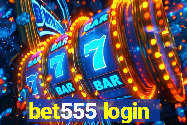 bet555 login