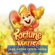 jogo online roleta russa