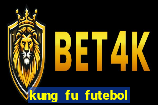 kung fu futebol clube filme completo dublado download via mega