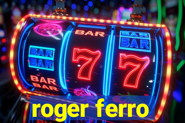 roger ferro