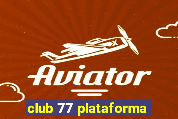 club 77 plataforma