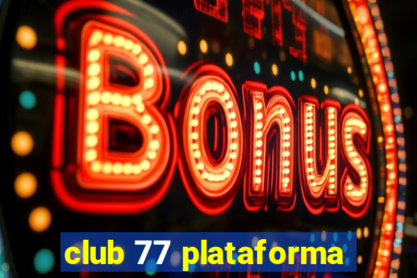 club 77 plataforma