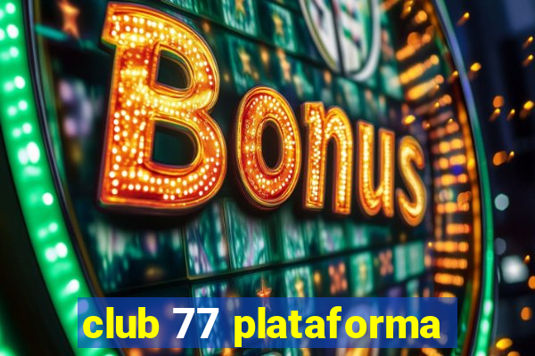 club 77 plataforma