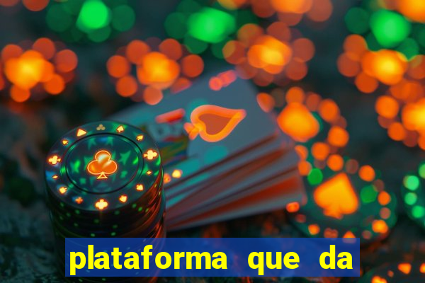 plataforma que da 100 de bonus