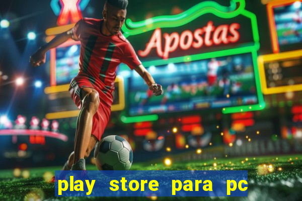 play store para pc windows 7