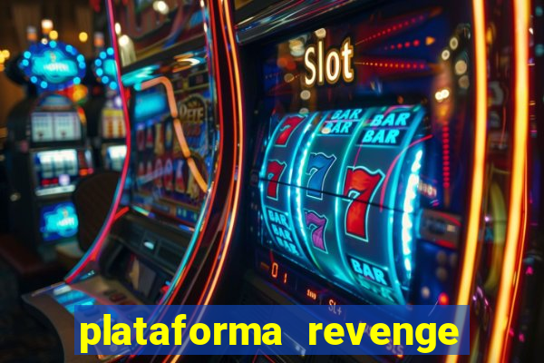 plataforma revenge tigrinho 2