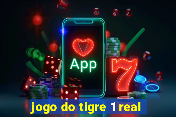 jogo do tigre 1 real