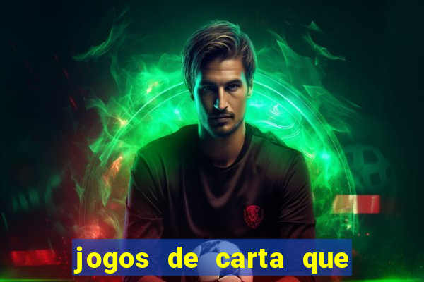 jogos de carta que ganha dinheiro