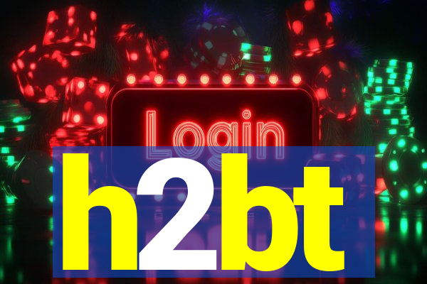 h2bt