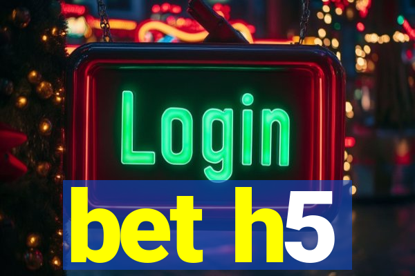 bet h5