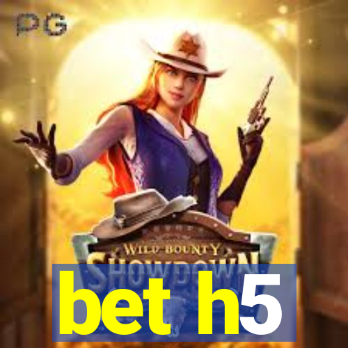 bet h5