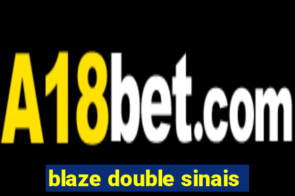 blaze double sinais