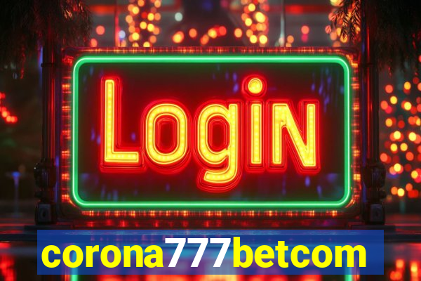 corona777betcom