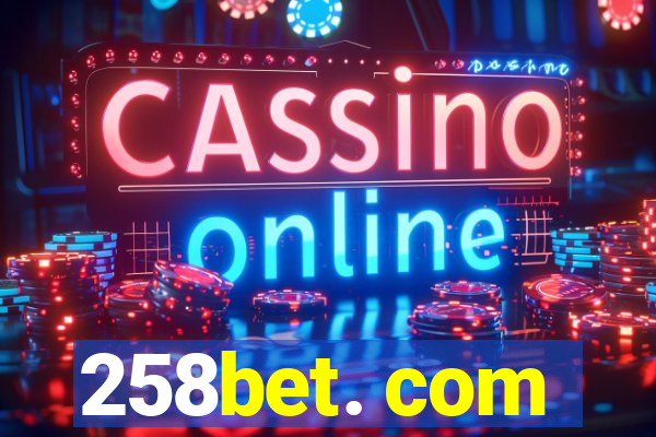 258bet. com