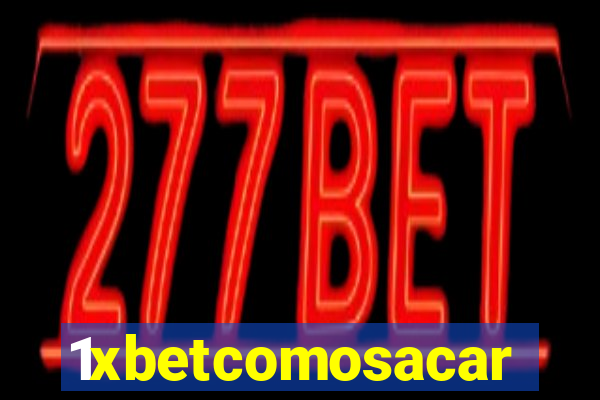 1xbetcomosacar