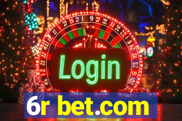 6r bet.com