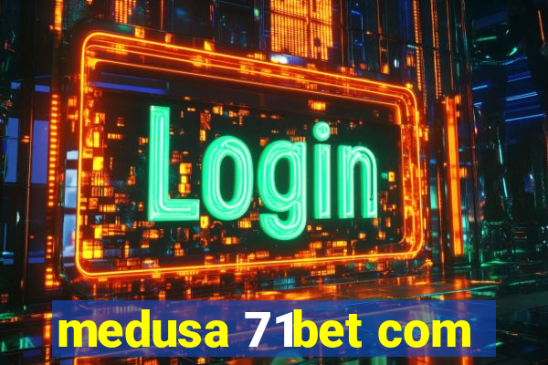 medusa 71bet com