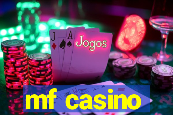 mf casino