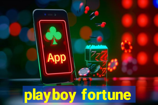 playboy fortune