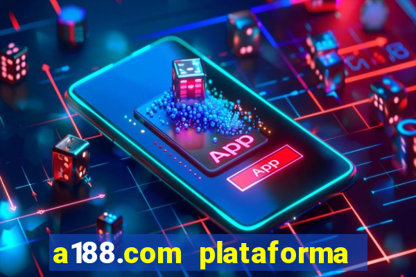 a188.com plataforma de jogos