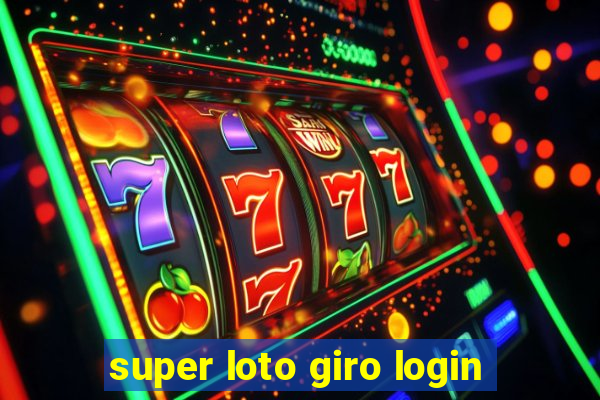 super loto giro login