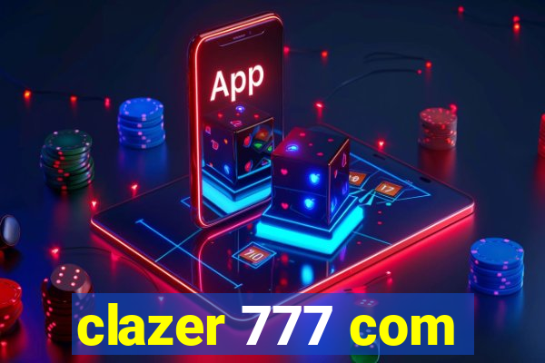 clazer 777 com