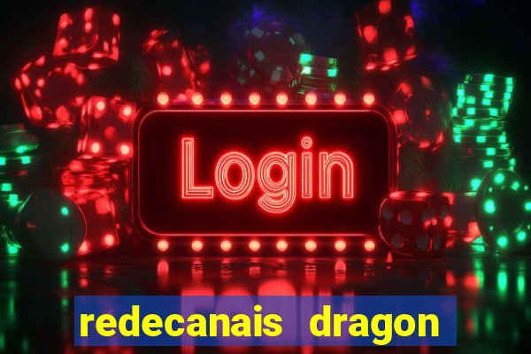 redecanais dragon ball super