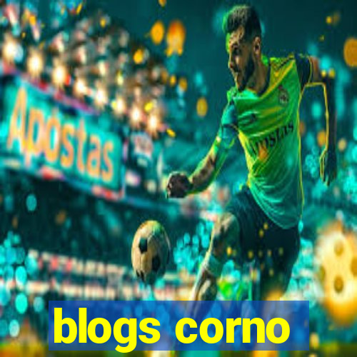 blogs corno