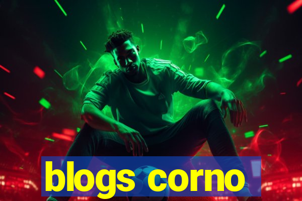 blogs corno