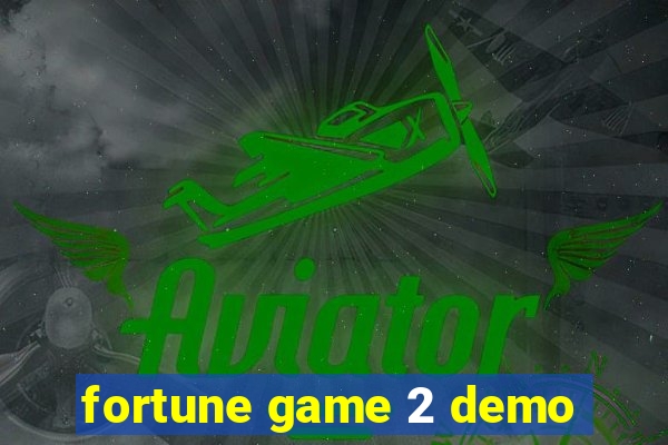 fortune game 2 demo