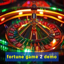 fortune game 2 demo