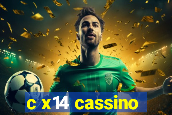 c x14 cassino