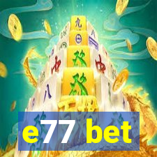 e77 bet