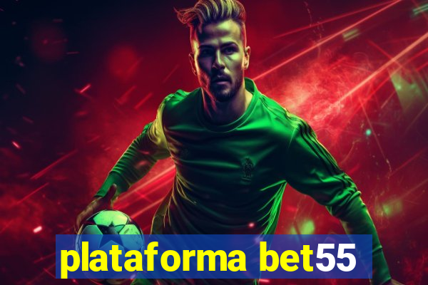 plataforma bet55