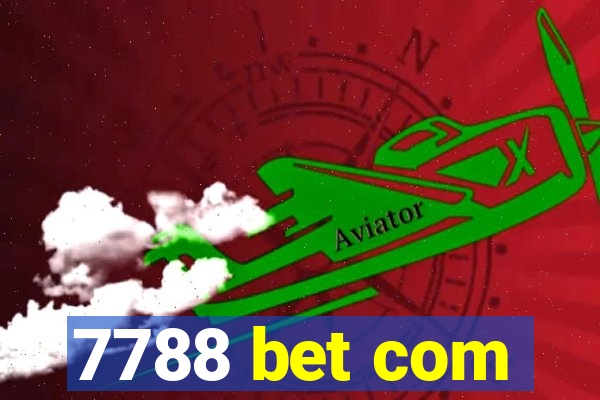 7788 bet com