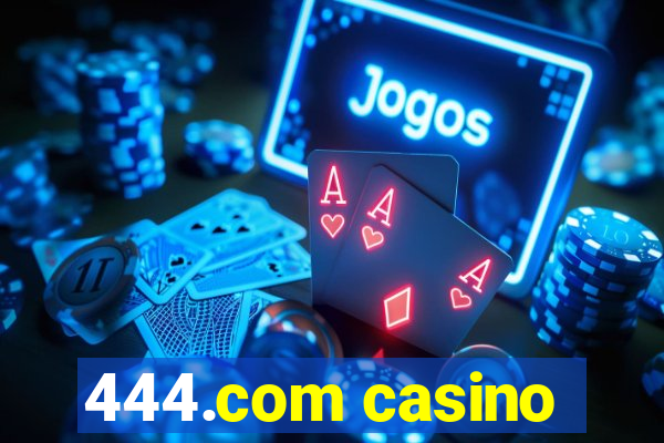 444.com casino