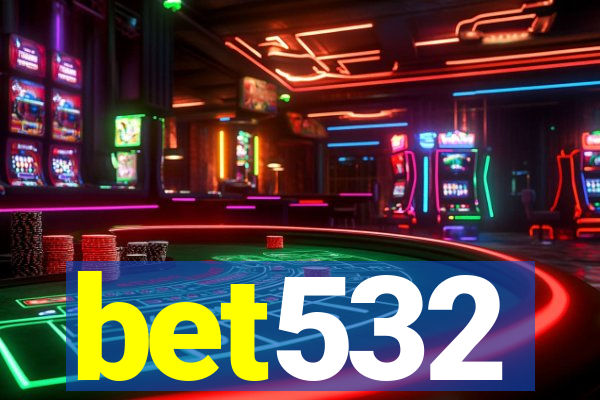 bet532