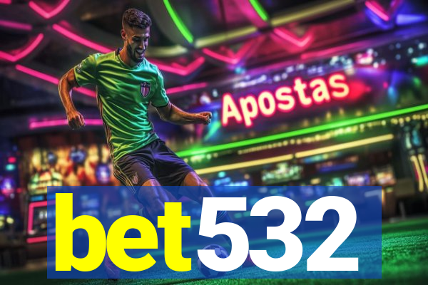 bet532