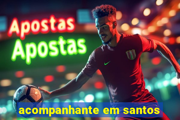 acompanhante em santos